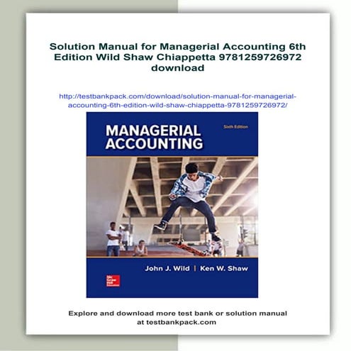 Solution Manual for Managerial Accounting 6th Edition Wild Shaw ...