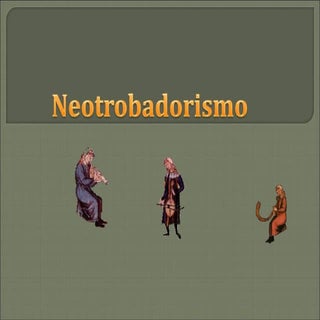 neotrobadorismo