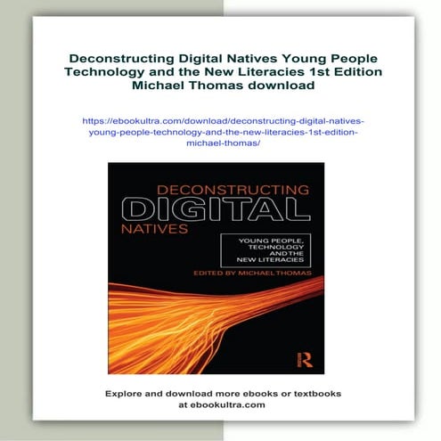 Deconstructing Digital Natives Young People Technology and the New Literacies...