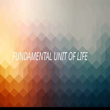 698225468-FUNDAMENTAL-UNIT-OF-LIFE-CLASS-9-PPT-1.pptx