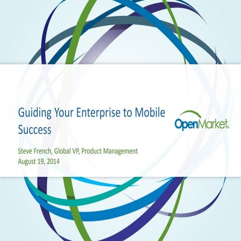 CIO 100_OpenMarket_Mobile Engagement_Presentation