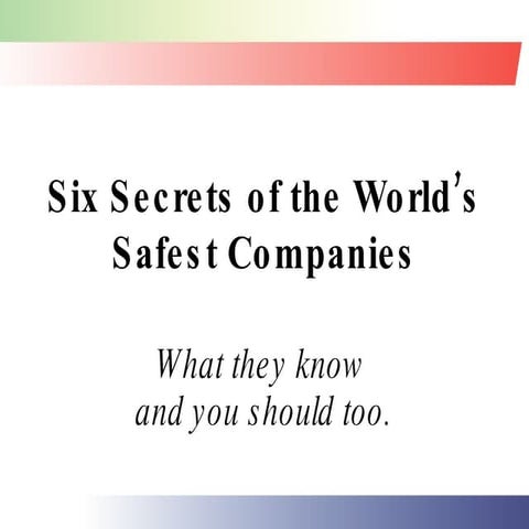 6 Secrets Of The Worlds Safest Companies
