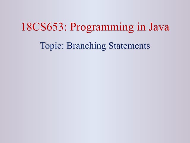 6_A1944859510_21789_2_2018_06. Branching Statements.ppt