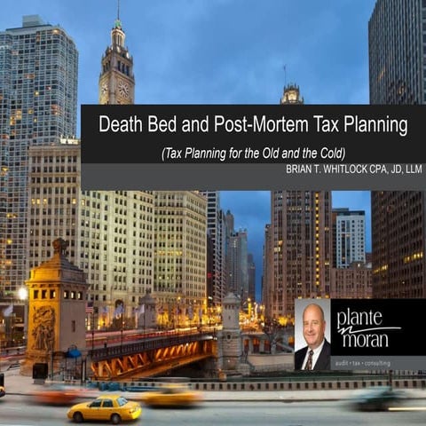 Pre and Post Mortem Tax Planning ideas