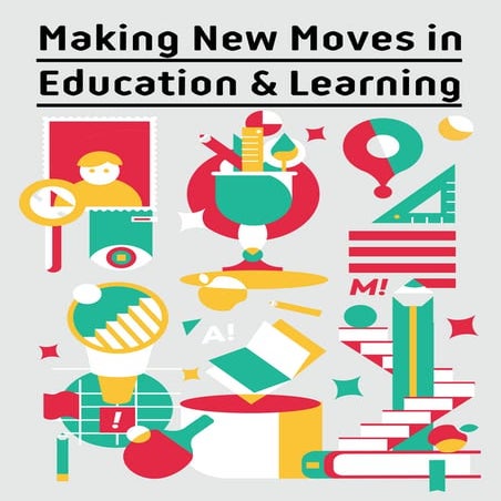 Making new moves in education&learning