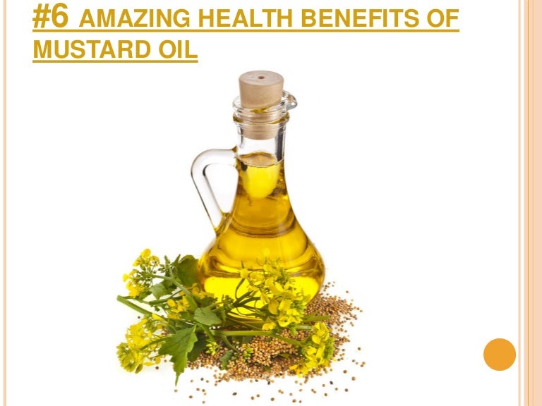 6 amazing health benefits of mustard oil