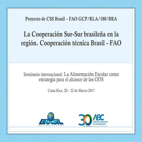La Cooperación Sur-Sur brasileña en la región. Cooperación técnica Brasil – F...