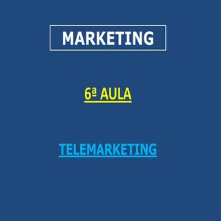6º aula (telemarketing)