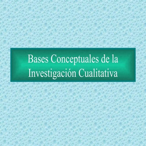 bases Investigación Cualitativa