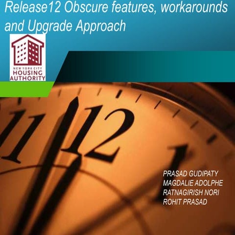 Release 12 features work arounds and Upgrade