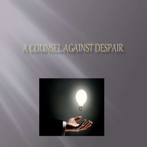 A Counsel Against Despair