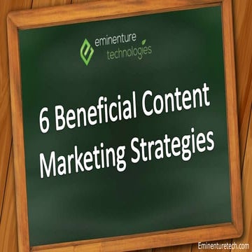 6 beneficial content marketing strategies