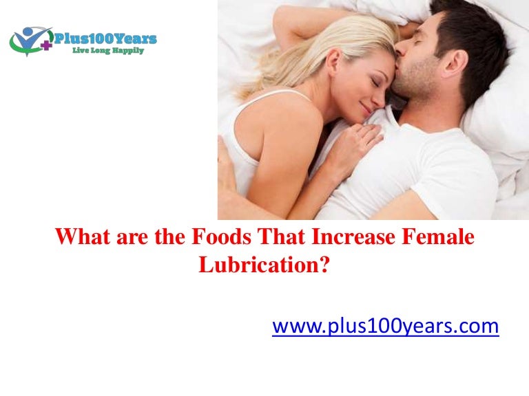 6 best foods that increase female lubrication