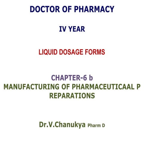 6b manufacture of liquid dosageforms