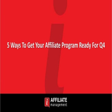5 Ways to Get Your Affiliate Program Ready for Q4