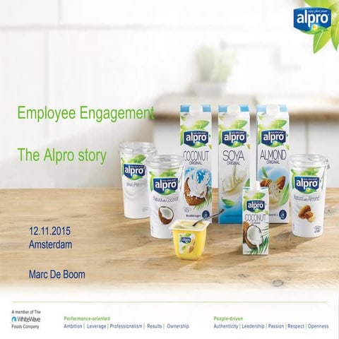 Employee Engagement - Alpro case_Marc De Boom 12 November 2015 | PDF
