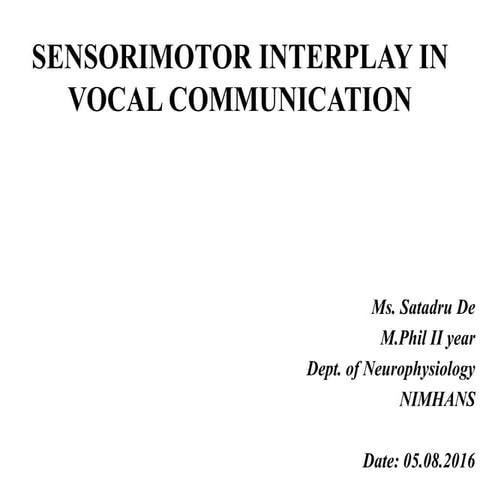 Sensorimotor interplay in vocal communication