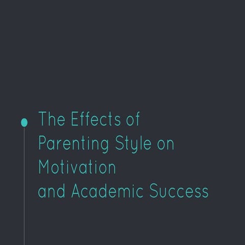 Parenting and Motivation Final Presentation