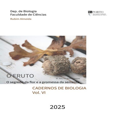 Botânica Sistemática: Fundamentos e Práticas | O FRUTO- O segredo da flor e a promessa da semente (Vol. VI)