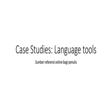 Case Studies: Language Tools