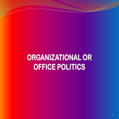 Organizational and Office Politics