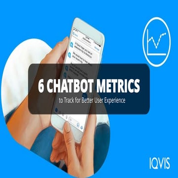 6 Chatbot Metrics To Track For Better User Experience
