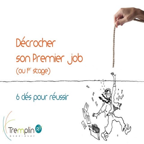 6 clés pour decrocher son premier job | PDF