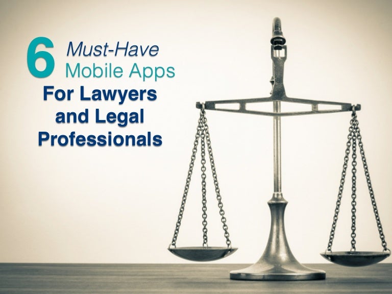 6 MustHave Mobile Apps for Lawyers