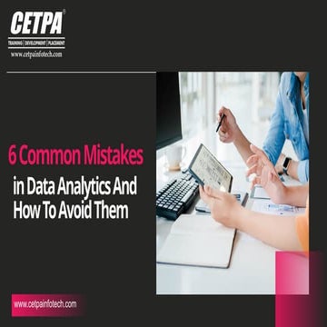 6 Common Mistakes in Data Analytics And How To Avoid Them.pptx