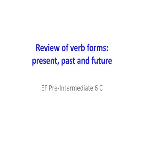 6 c review of verb forms