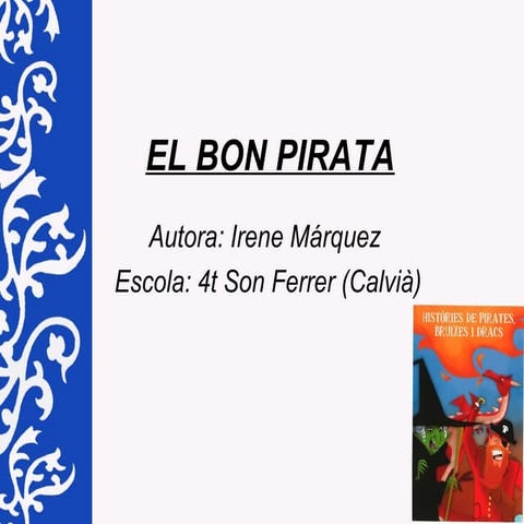 6 dilluns el bon pirata