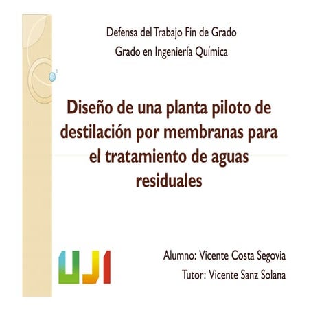 Diseño de una planta piloto de destilación por membranas para el tratamiento ...