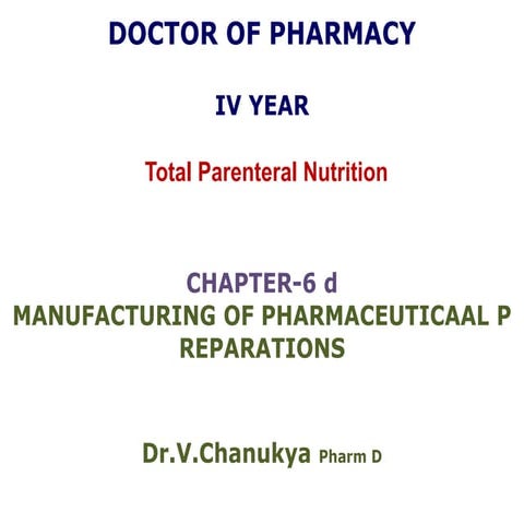 6d manufacture of total parenteral nutrition