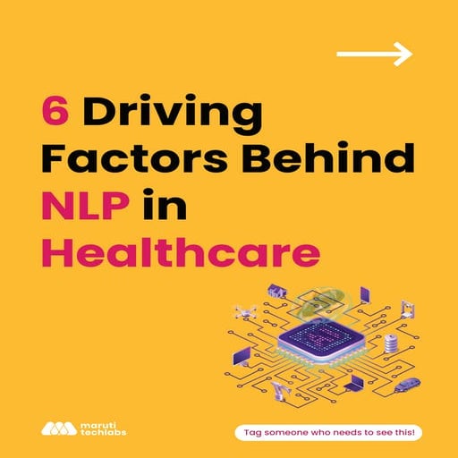 6 Driving Factors Behind NLP in Healthcare
