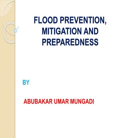 FLOOD PREVENTION, MITIGATION AND PREPAREDNESS