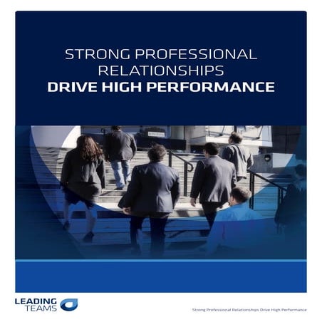 Whitepaper - Strong Professional Relationships Drive High Performance