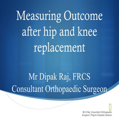 Assessment of outcome after joint replacement Presentation 11 02 2015 | PPT