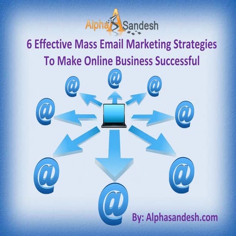 6 effective mass email marketing strategies to make online business successful