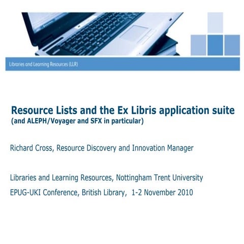 Resource Lists and the Ex Libris application suite, By Richard Cross ...