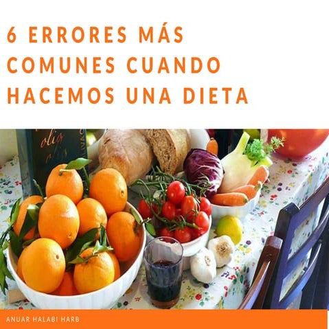 6 Errores Más Comunes Cuando Hacemos Una Dieta