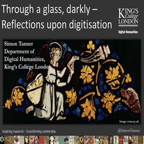 Through a glass, darkly – reflections upon digitisation