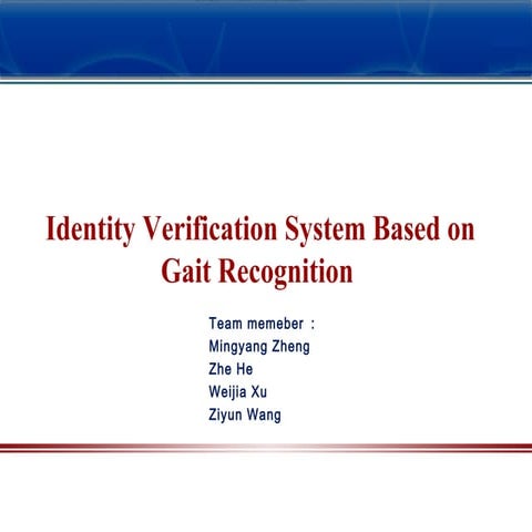 Identity Verification System Based on Gait Recognition