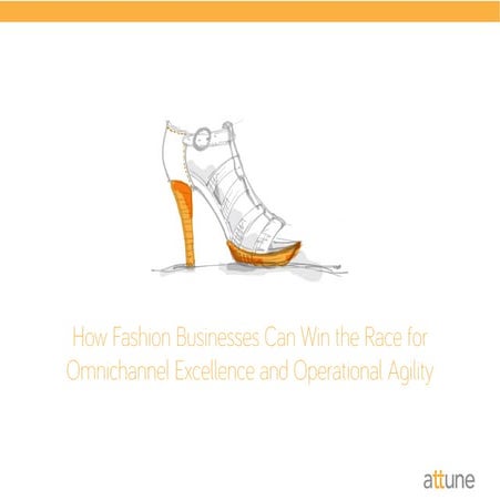 attune Whitepaper - How Fashion Businesses Can Win the Race for Omnichan...