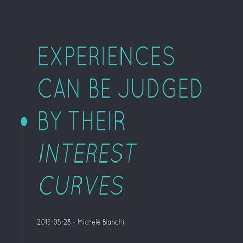 Experiences Can be Judged by Their Interest Curves - MkII