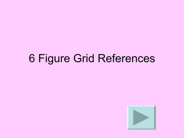 6 Figure Grid References