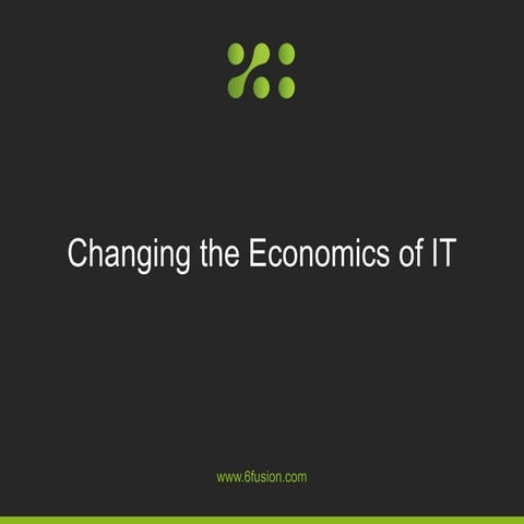 Changing the Economics of IT