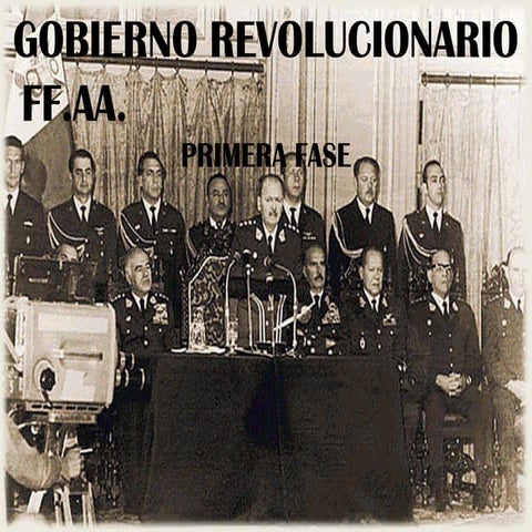 GOBIERNO DE LAS FUERZAS ARMADAS - PRIMERA FASE | PPT
