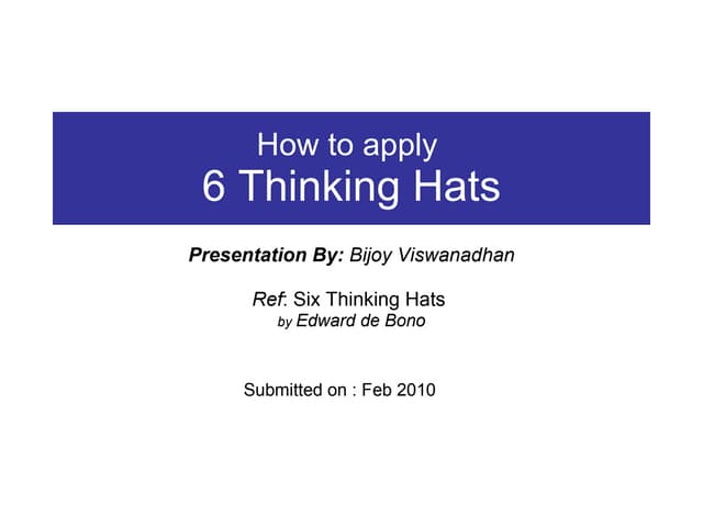 How to apply 6 Hat Thinking  `