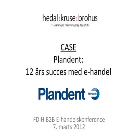 12 års succes med e-handel, Hedal Kruse Brohus