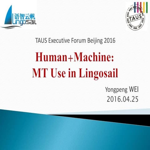 MT Use in Lingosail, by Yongpeng Wei, Lingosail